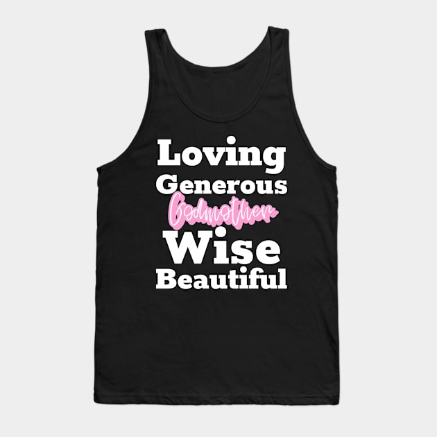 Godmother, loving, generous, wise, beautiful Tank Top by hippyhappy